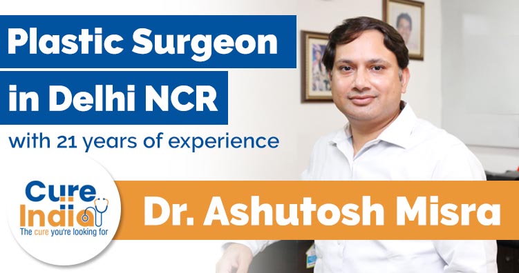 Dr Ashutosh Misra is Leading Plastic/Professional cosmetologist Surgeon with 21 years of experience